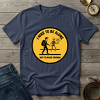 I HIKE TO BE ALONE T-SHIRT