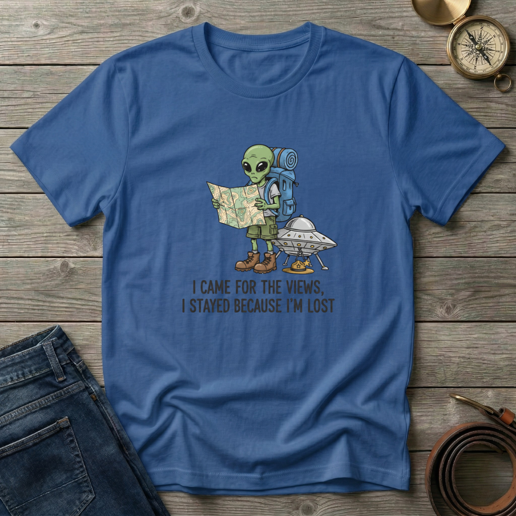 I CAME FOR THE VIEWS T-SHIRT
