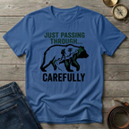 JUST PASSING THROUGH T-SHIRT