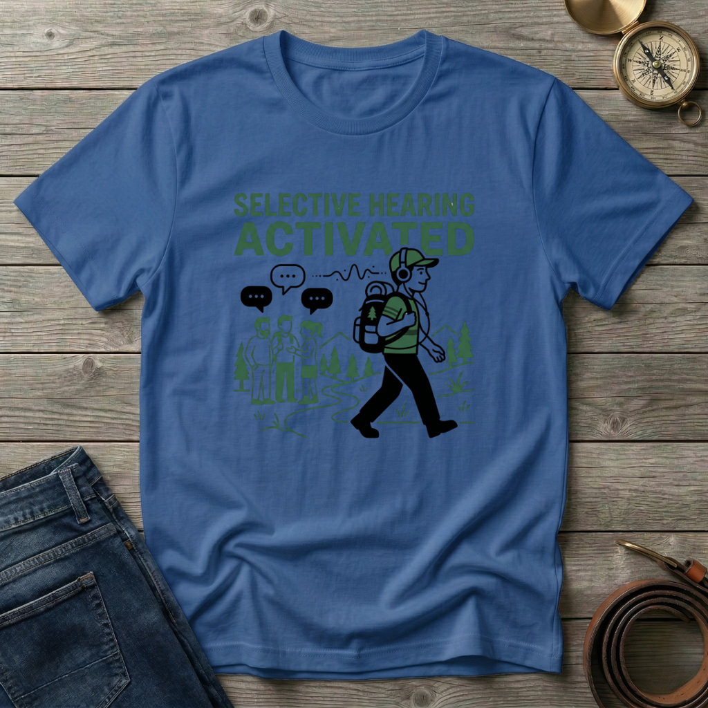 SELECTIVE HEARING ACTIVATED T-SHIRT
