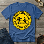 SOCIAL BATTERY LOW  T-SHIRT
