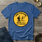 I HIKE TO BE ALONE T-SHIRT