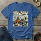 NATURE BUILDS CHARACTER T-SHIRT