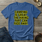 CAMPING IS GREAT T-SHIRT