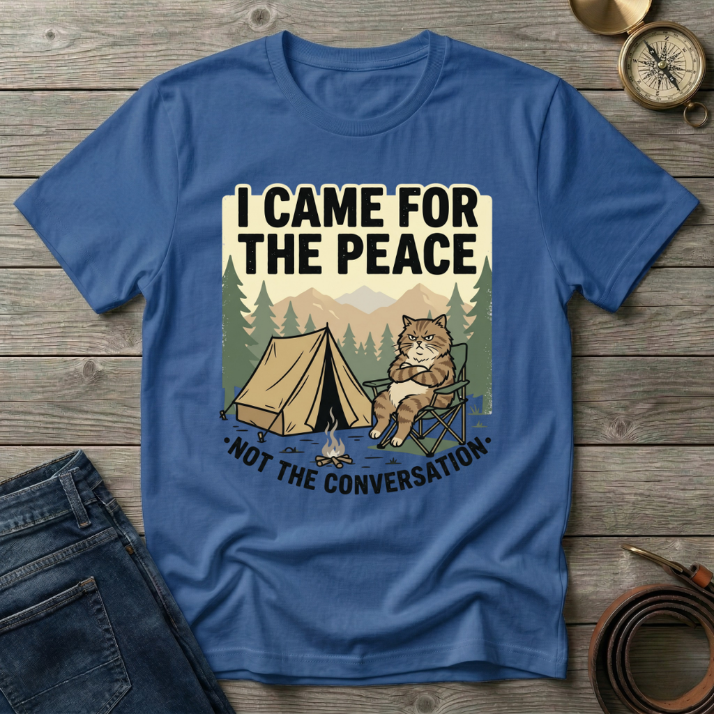 I CAME FOR THE PEACE T-SHIRT