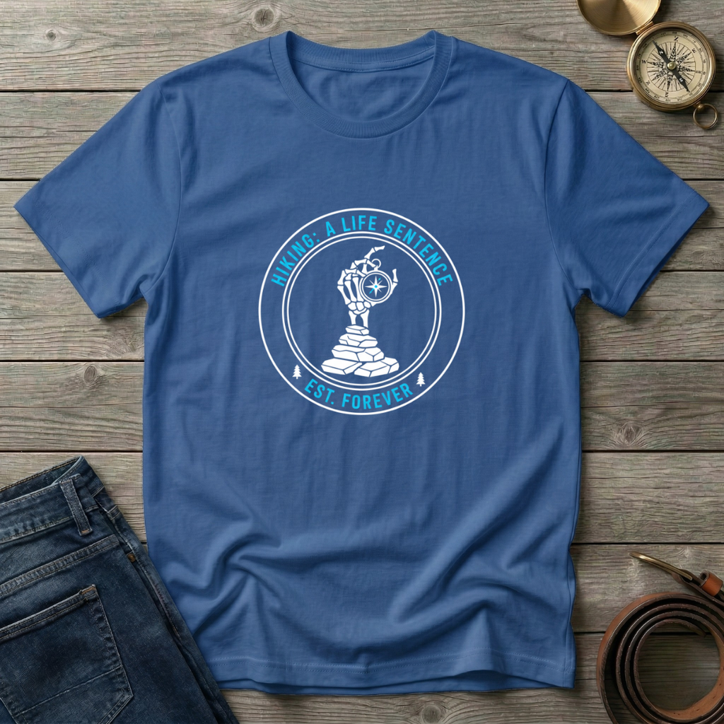 HIKING A LIFE SENTENCE T-SHIRT