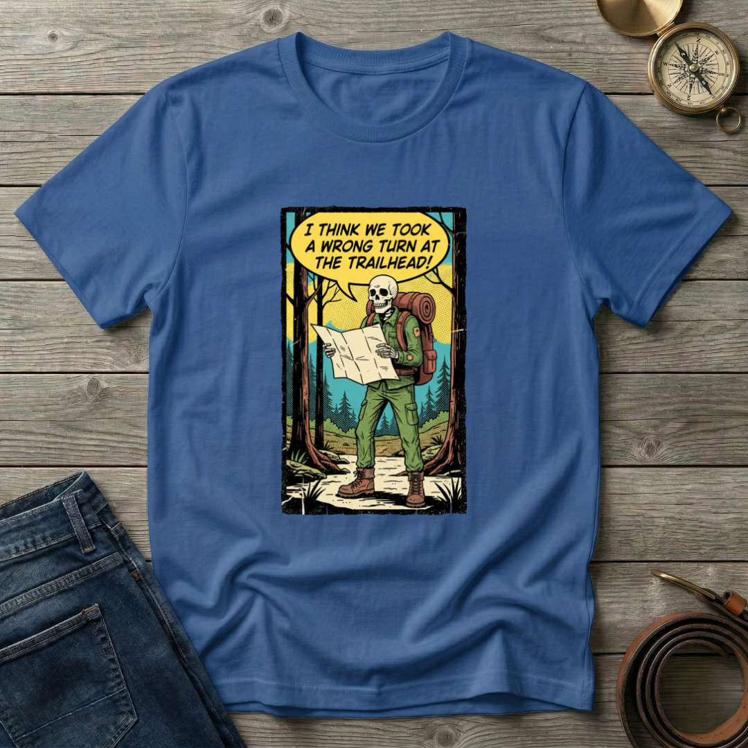 WRONG TURN AT THE TRAIL HEAD T-SHIRT