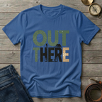 OUT THERE T-SHIRT
