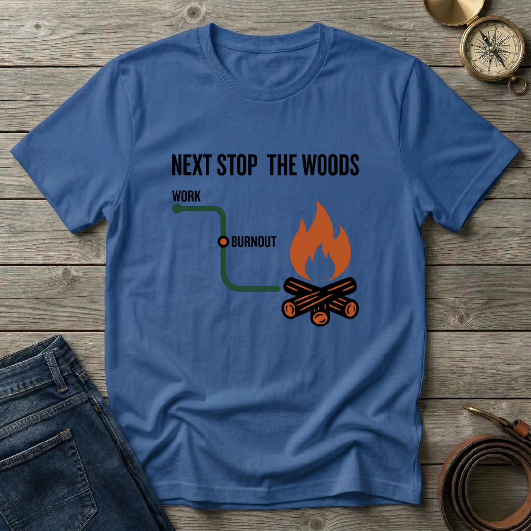 NEXT STOP THE WOODS T-SHIRT