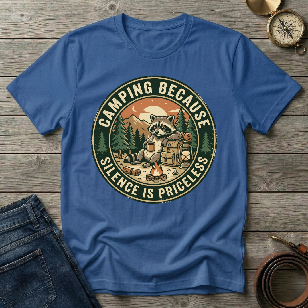 CAMPING BECAUSE SILENCE IS PRICELESS T-SHIRT