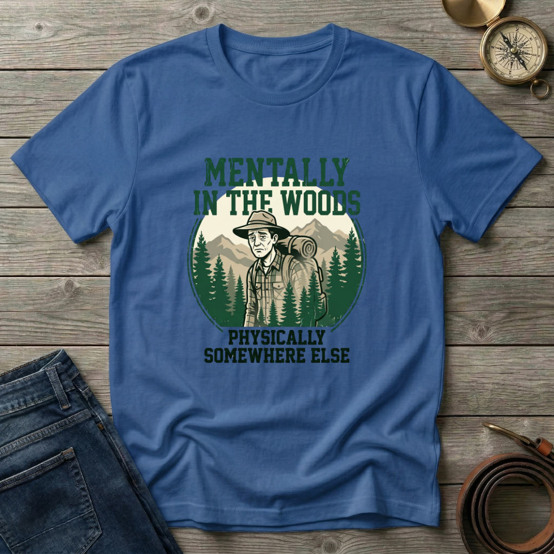 MENTALLY IN THE WOODS T-SHIRT