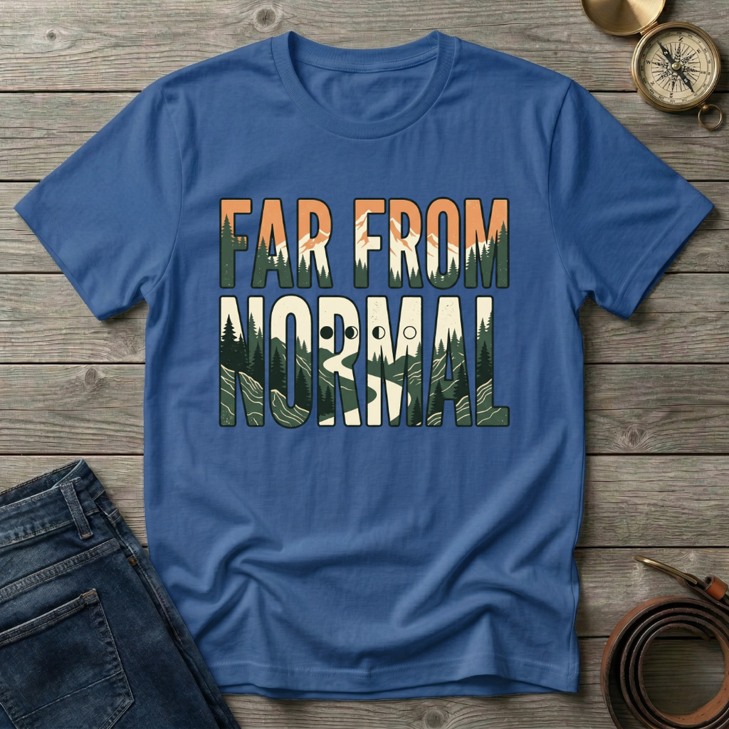 FAR FROM NORMAL T-SHIRT