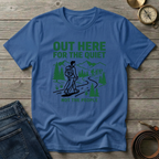 OUT HERE FOR THE QUIET T-SHIRT
