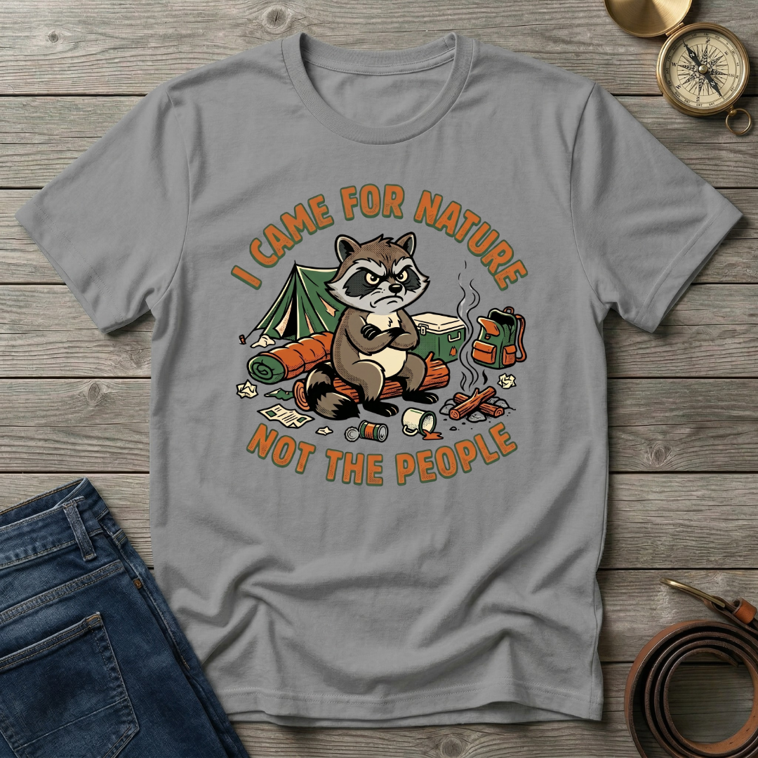 I CAME FOR NATURET-SHIRT