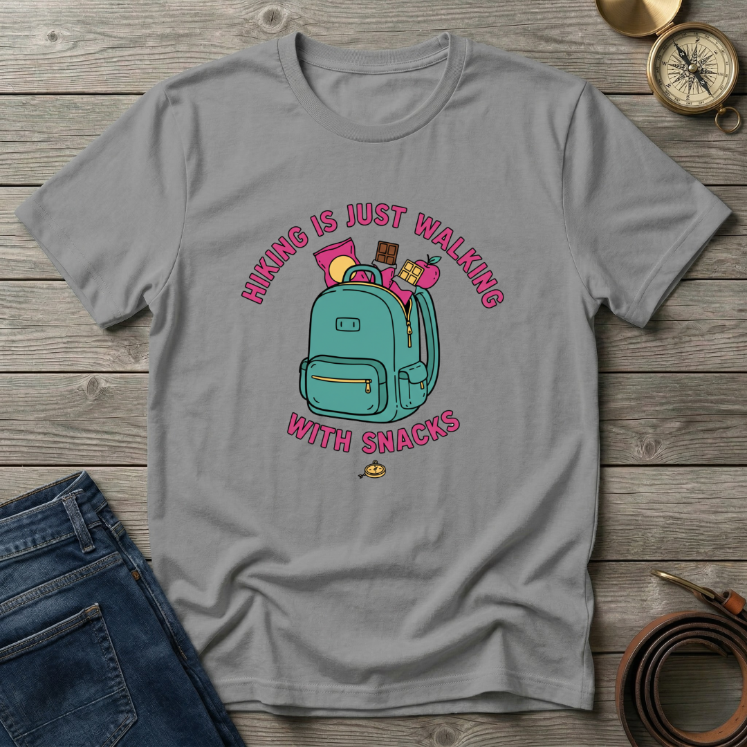 HIKING IS JUST WALKING WITH SNACKS T-SHIRT