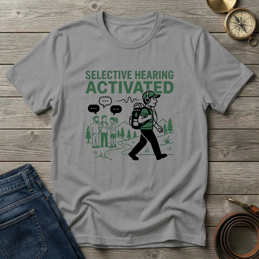 SELECTIVE HEARING ACTIVATED T-SHIRT
