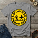 SOCIAL BATTERY LOW  T-SHIRT