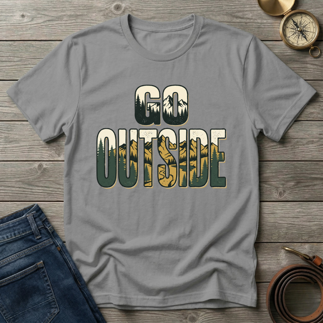 GO OUTSIDE T-SHIRT