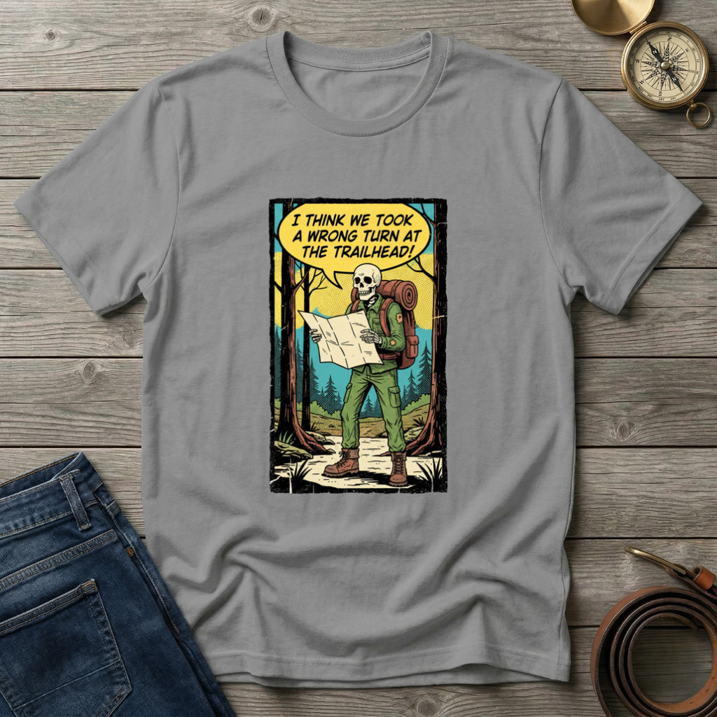 WRONG TURN AT THE TRAIL HEAD T-SHIRT