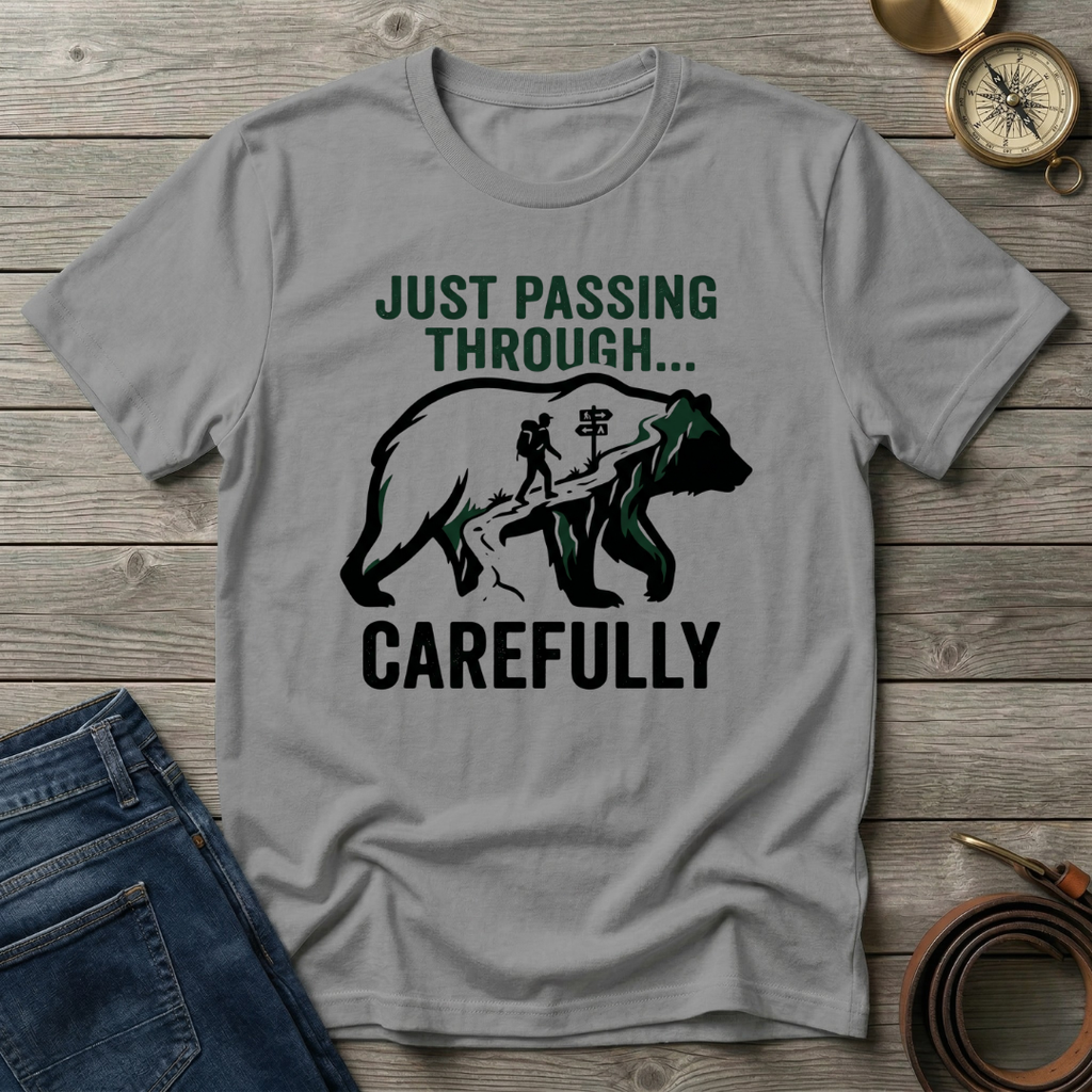 JUST PASSING THROUGH T-SHIRT