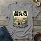 I CAME FOR THE PEACE T-SHIRT