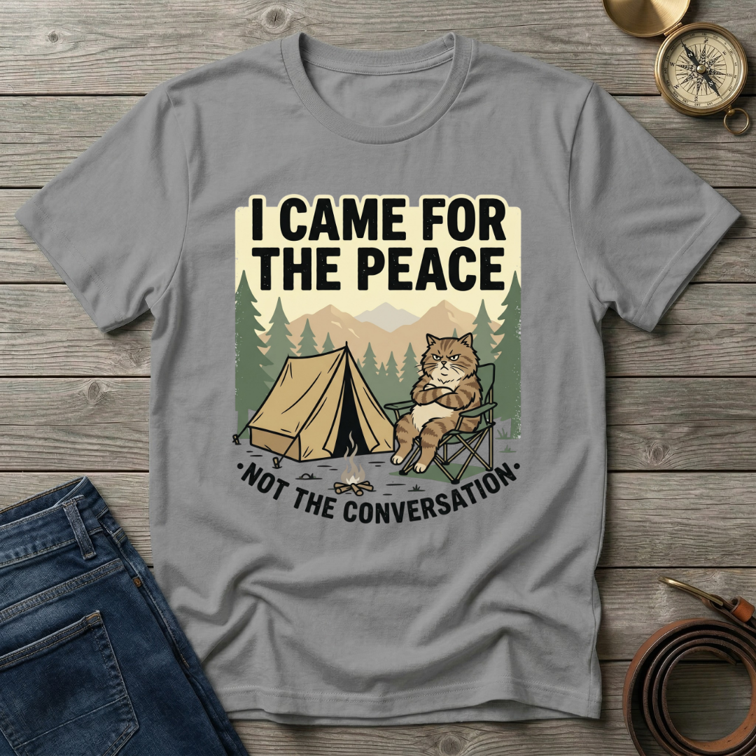 I CAME FOR THE PEACE T-SHIRT