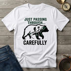 JUST PASSING THROUGH T-SHIRT