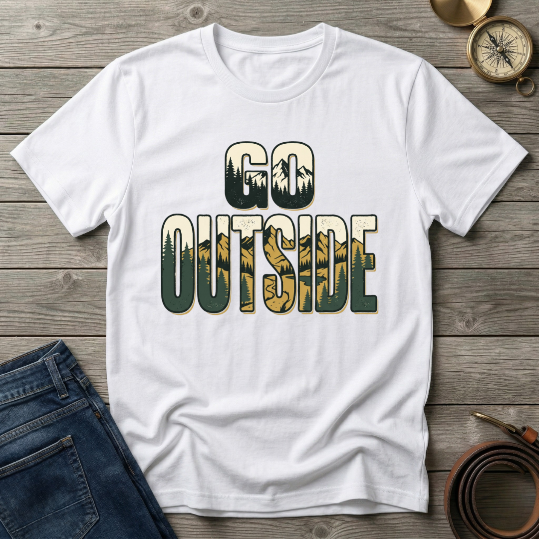 GO OUTSIDE T-SHIRT