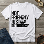 NOT FRIENDLY JUST OUTDOORSY T-SHIRT