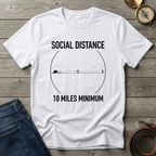 SOCIAL DISTANCING 10 MILES MINIMUMT-SHIRT