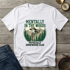 MENTALLY IN THE WOODS T-SHIRT