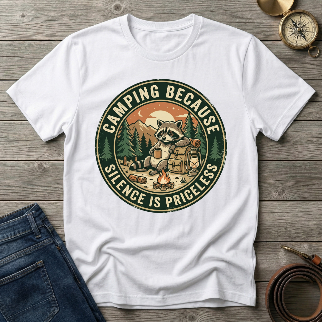 CAMPING BECAUSE SILENCE IS PRICELESS T-SHIRT