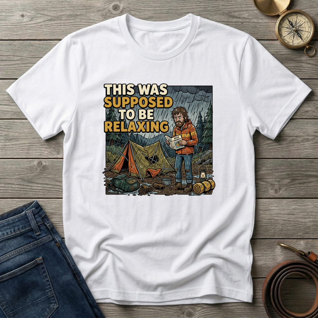 THIS WAS SUPPOSED TO BE RELAXING T-SHIRT