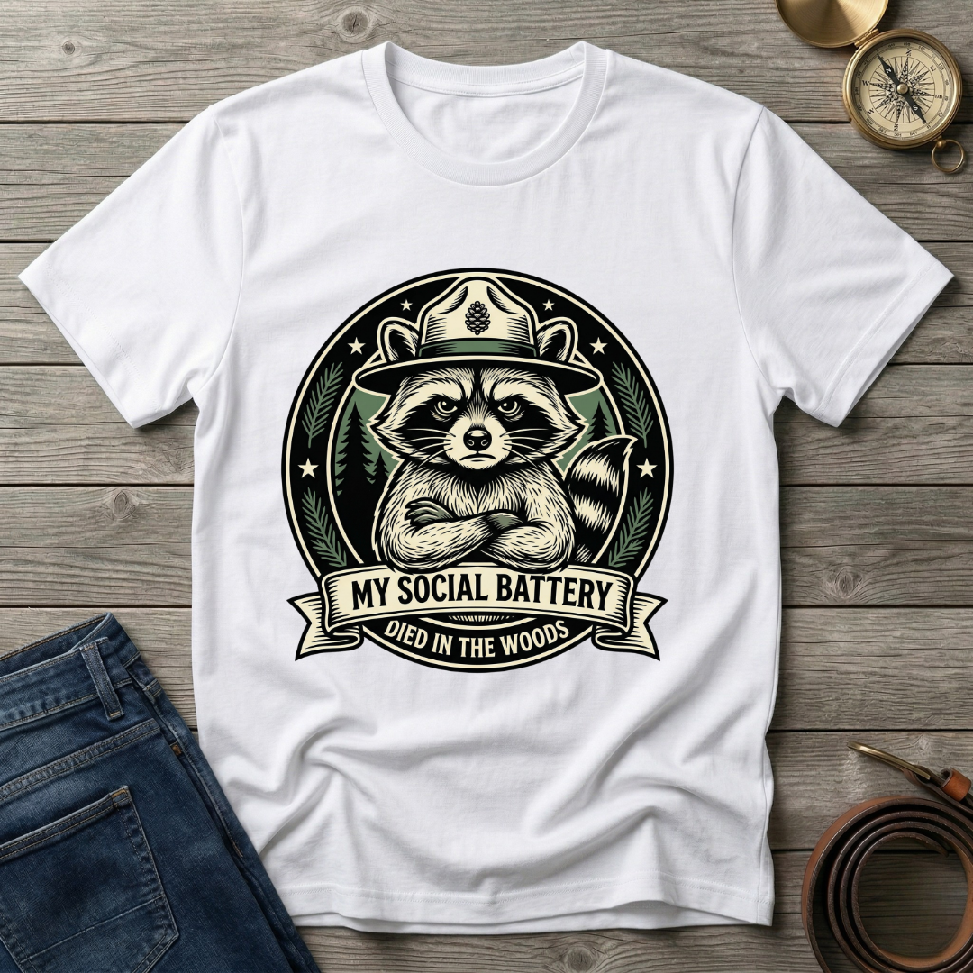 MY SOCIAL BATTERY DIED IN THE WOODS T-SHIRT