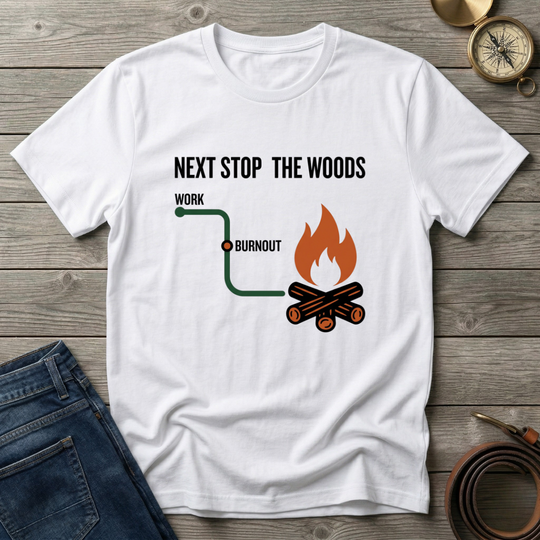 NEXT STOP THE WOODS T-SHIRT