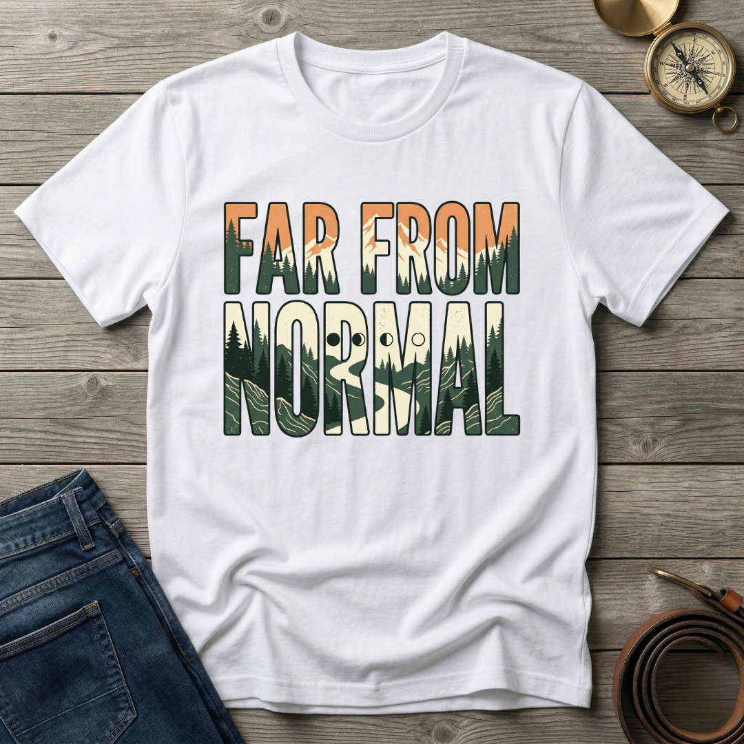 FAR FROM NORMAL T-SHIRT