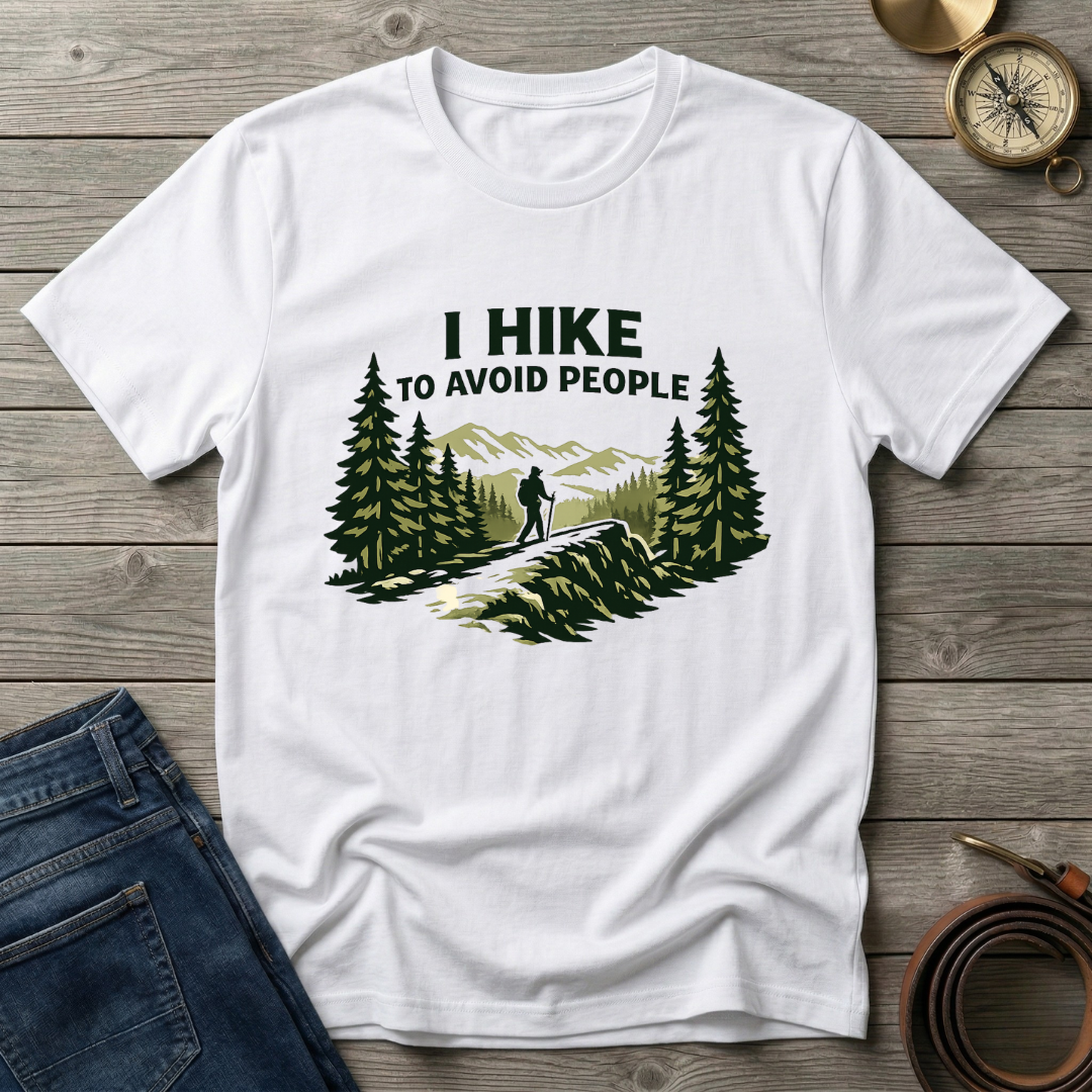 I HIKE TO AVOID PEOPLE T-SHIRT