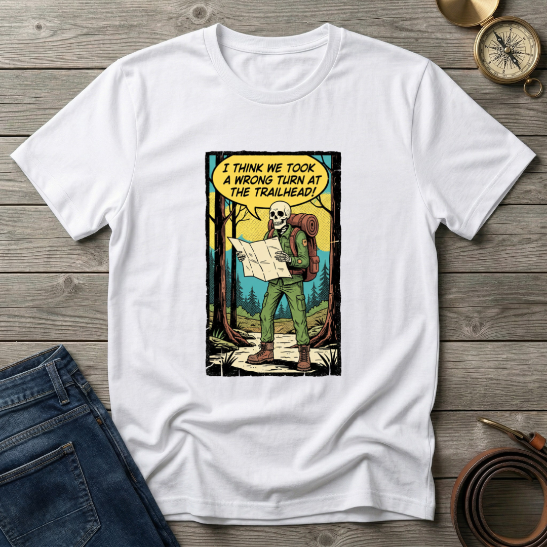 WRONG TURN AT THE TRAIL HEAD T-SHIRT